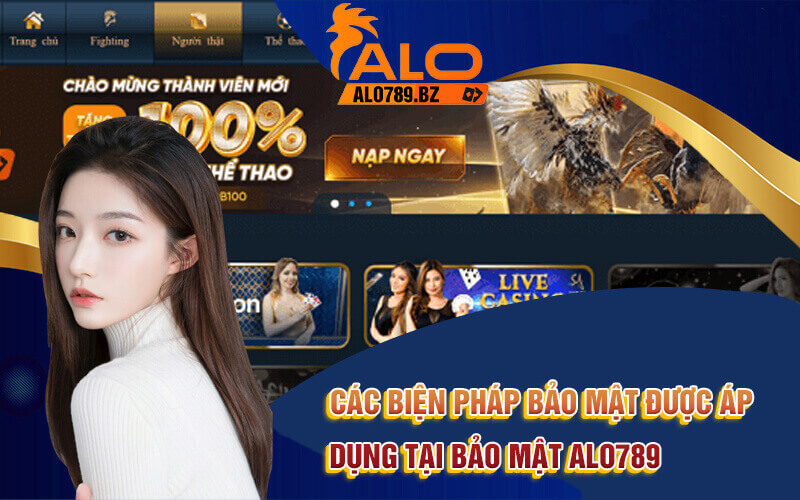 Bảo Mật Alo789 - Chính Sách Bảo Mật Bạn Cược Top Đầu VN 3 Các biện pháp bảo mật được áp dụng tại bảo mật Alo789