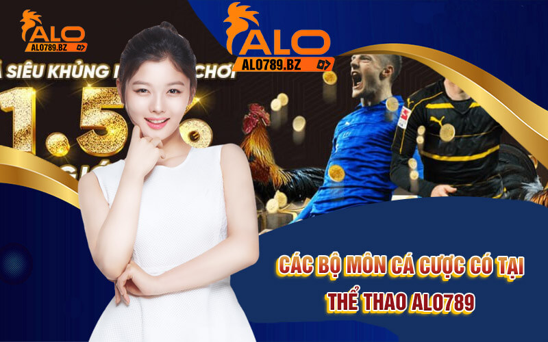 Thể Thao Alo789 - Cá Cược Thể Thao Kịch Tính Tại Alo789 3 Các bộ môn cá cược có tại thể thao Alo789