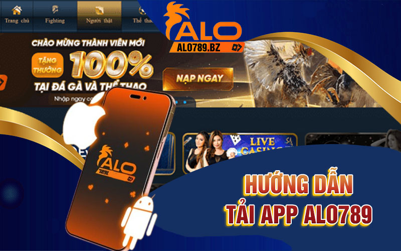 Hướng Dẫn Tải App Alo789