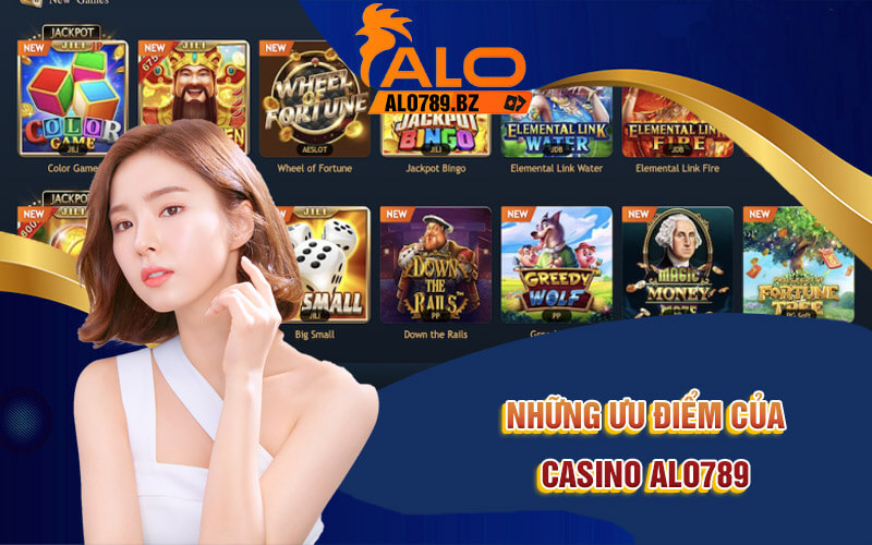 Casino Alo789 - Sảnh Cược Game Bài Đa Dạng, Hấp Dẫn 2 Những ưu điểm của casino Alo789